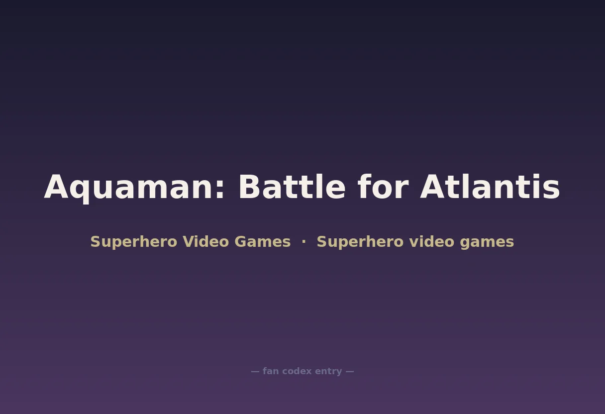 Aquaman: Battle for Atlantis